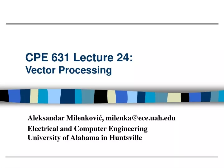 cpe 631 lecture 24 vector processing