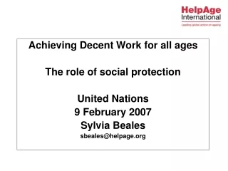 Achieving Decent Work for all ages The role of social protection  United Nations  9 February 2007