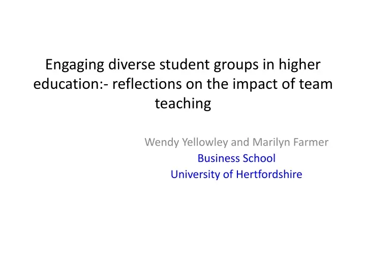 engaging diverse student groups in higher education reflections on the impact of team teaching