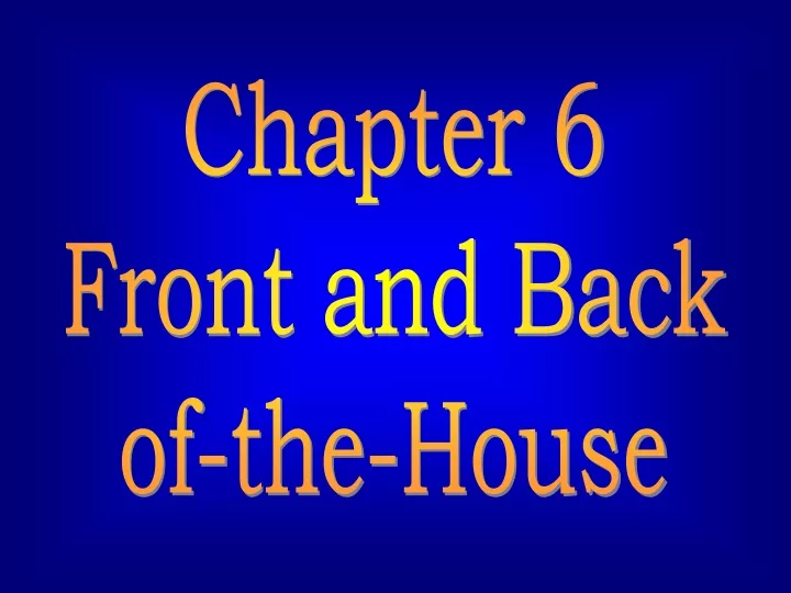 chapter 6 front and back of the house