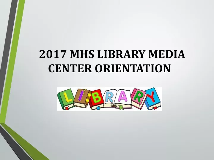 2017 mhs library media center orientation