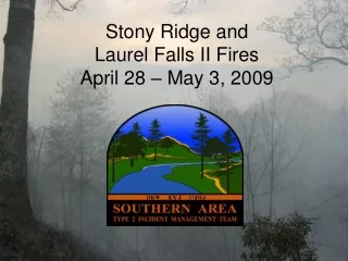 Stony Ridge and  Laurel Falls II Fires April 28 – May 3, 2009