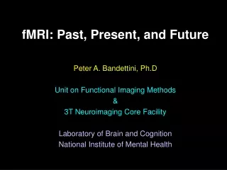 fMRI: Past, Present, and Future