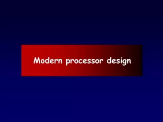 Modern processor design