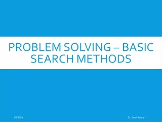 Problem Solving – Basic Search methods