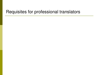 Requisites for professional translators