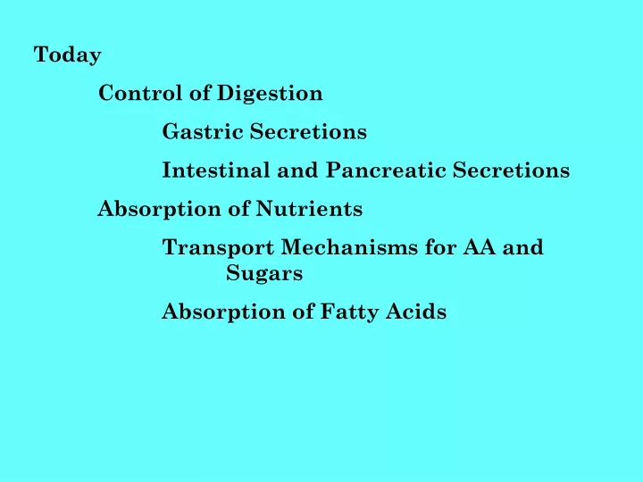 today control of digestion gastric secretions