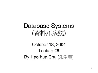 Database Systems ( 資料庫系統 )