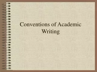 Conventions of Academic Writing
