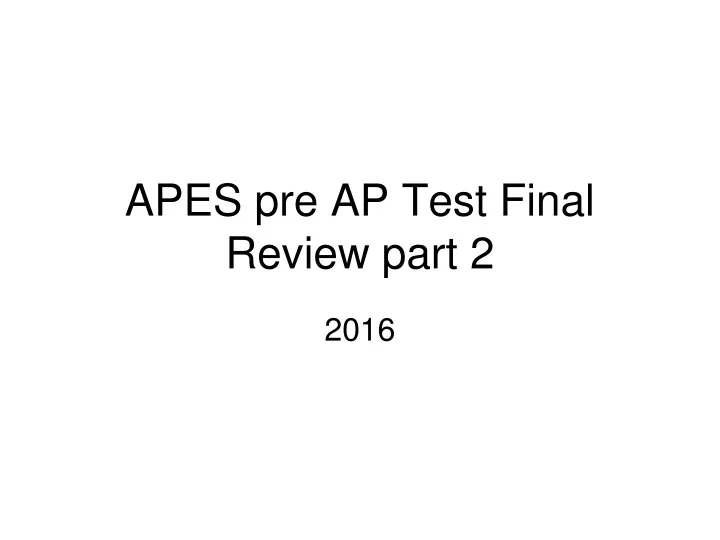 apes pre ap test final review part 2