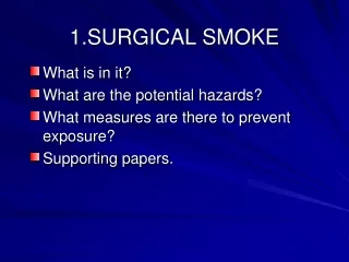 1.SURGICAL SMOKE