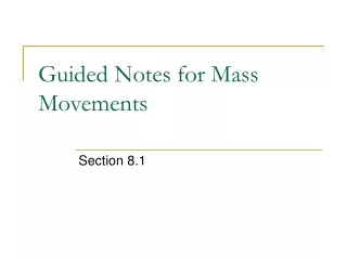 Guided Notes for Mass Movements
