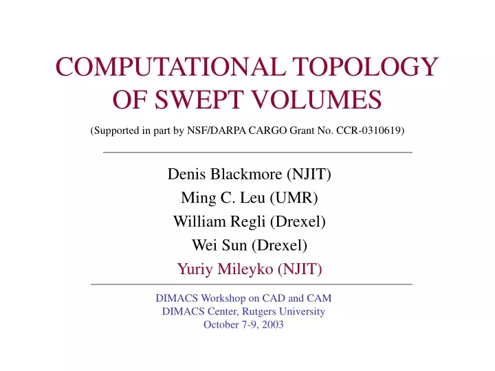 computational topology of swept volumes supported in part by nsf darpa cargo grant no ccr 0310619