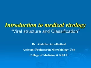 Introduction to medical virology  “ Viral structure and Classification”