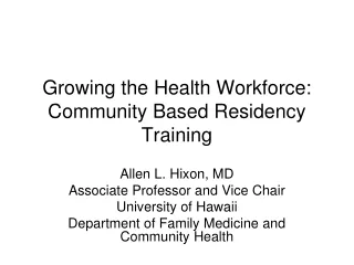 Growing the Health Workforce: Community Based Residency Training