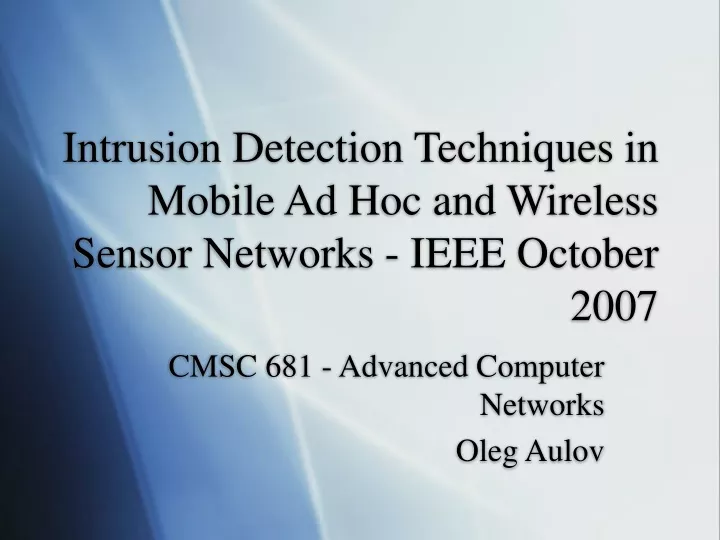 intrusion detection techniques in mobile ad hoc and wireless sensor networks ieee october 2007