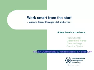 Work smart from the start - lessons learnt through trial and error -