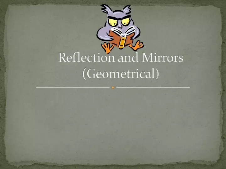reflection and mirrors geometrical