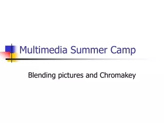 Multimedia Summer Camp