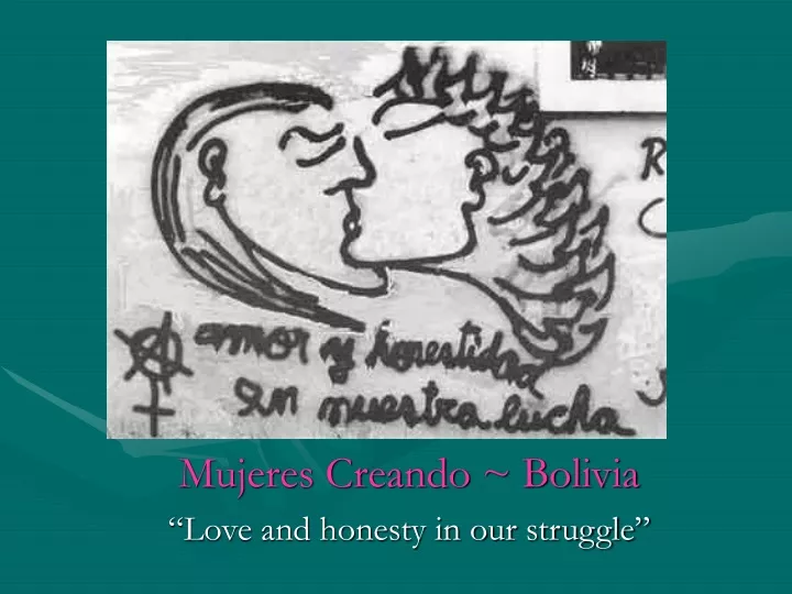 mujeres creando bolivia love and honesty in our struggle
