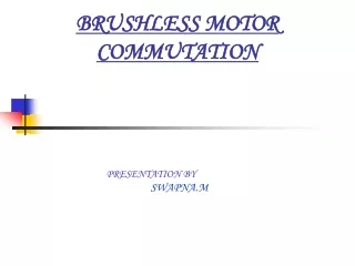 BRUSHLESS MOTOR COMMUTATION