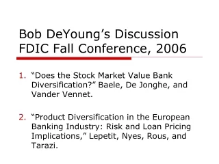 Bob DeYoung’s Discussion FDIC Fall Conference, 2006