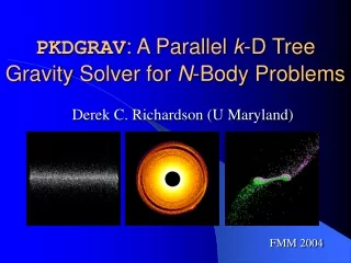 PKDGRAV : A Parallel  k -D Tree Gravity Solver for  N -Body Problems