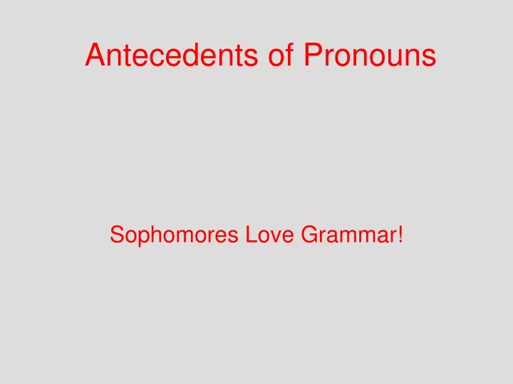 antecedents of pronouns