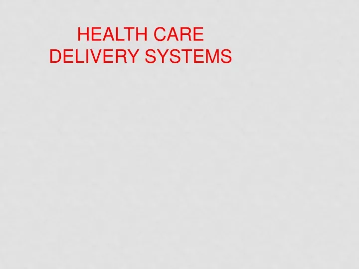 health care delivery systems