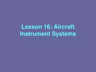 Lesson 16: Aircraft Instrument Systems