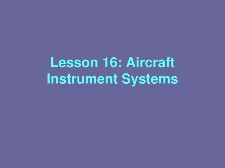 lesson 16 aircraft instrument systems