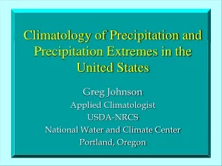 Climatology of Precipitation and Precipitation Extremes in the United States
