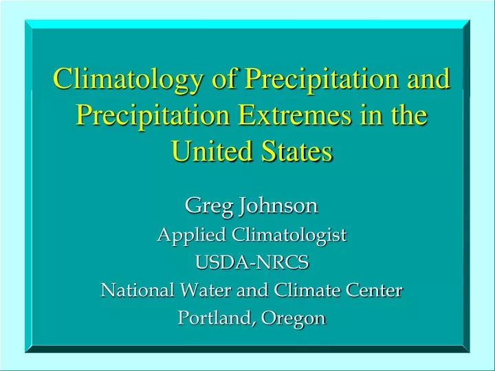 climatology of precipitation and precipitation extremes in the united states