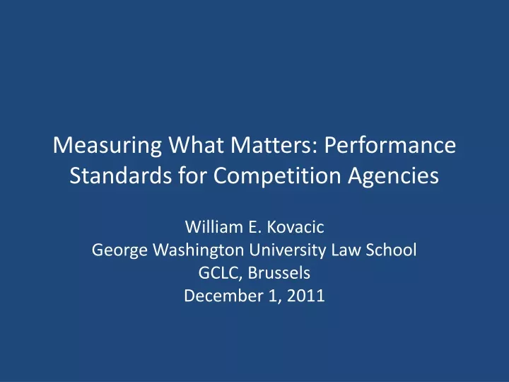 measuring what matters performance standards for competition agencies