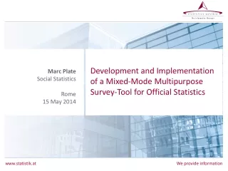 Development and Implementation of a Mixed-Mode Multipurpose Survey-Tool for Official Statistics