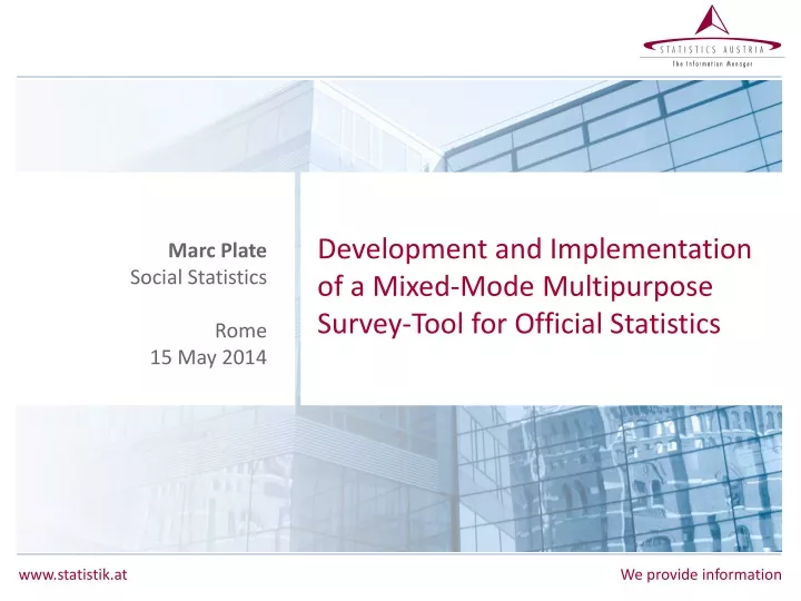 development and implementation of a mixed mode multipurpose survey tool for official statistics