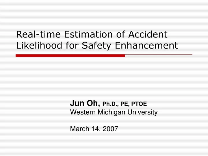 real time estimation of accident likelihood for safety enhancement