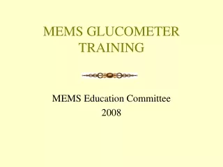 MEMS GLUCOMETER TRAINING