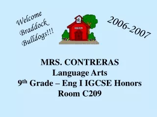 MRS. CONTRERAS Language Arts 9 th  Grade – Eng I IGCSE Honors  Room C209