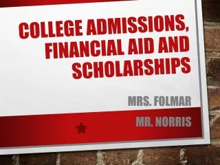 College admissions, financial aid and scholarships