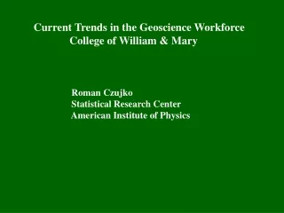 Current Trends in the Geoscience Workforce              College of William &amp; Mary
