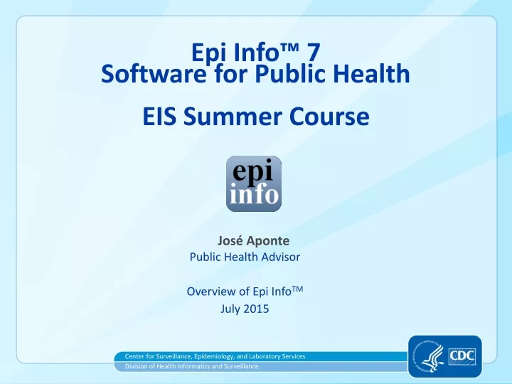epi info 7 software for public health eis summer course