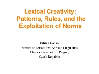 Lexical Creativity:  Patterns, Rules, and the Exploitation of Norms