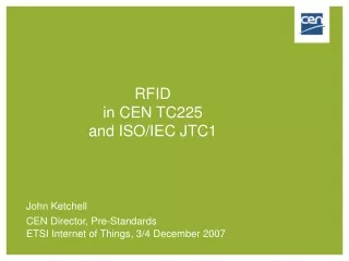 RFID in CEN TC225  and ISO/IEC JTC1