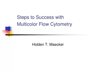 Steps to Success with Multicolor Flow Cytometry