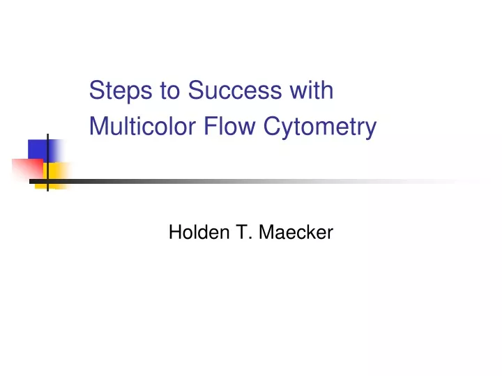 steps to success with multicolor flow cytometry