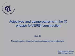 Adjectives and usage-patterns in the [X  enough to  VERB]-construction
