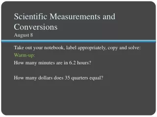 Scientific Measurements and Conversions August 8