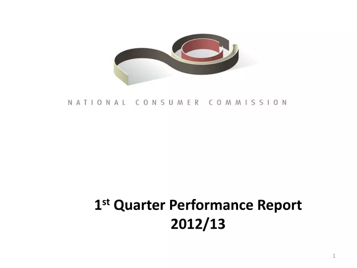 1 st quarter performance report 2012 13