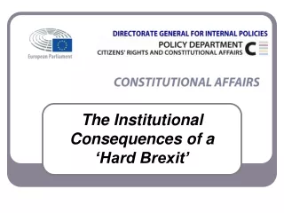 The Institutional  Consequences of a  ‘Hard Brexit’